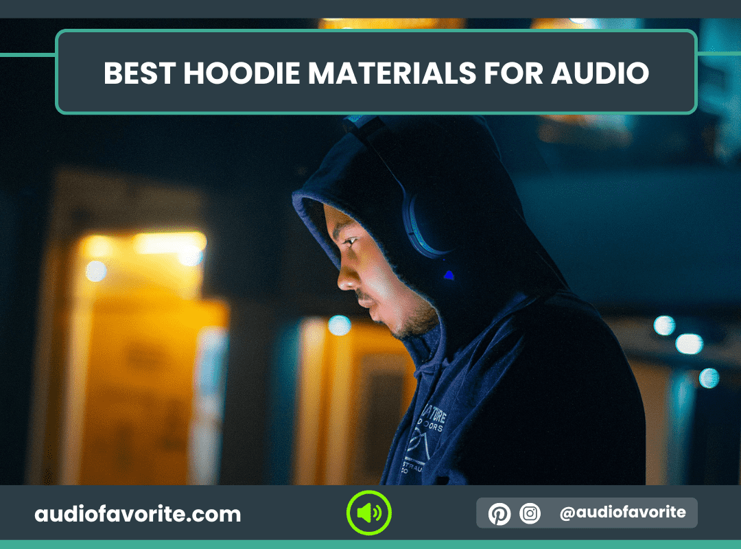 Best Hoodie Materials for Audio Best Hoodie Materials for Audio